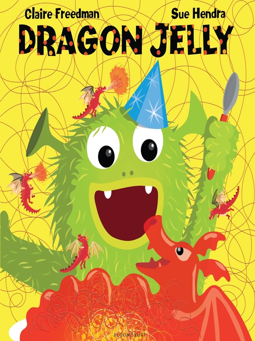 Title details for Dragon Jelly by Claire Freedman - Available